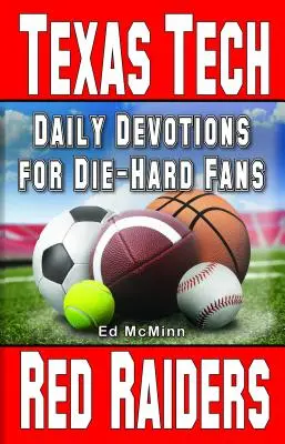 Denné pobožnosti pre zarytých fanúšikov Texas Tech Red Raiders - Daily Devotions for Die-Hard Fans Texas Tech Red Raiders