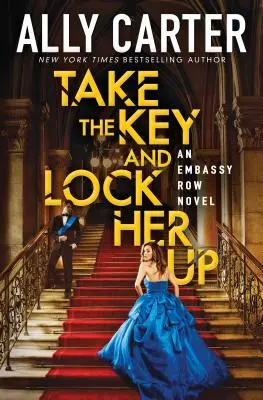Vezmi kľúč a zamkni ju (Embassy Row, kniha 3), 3 - Take the Key and Lock Her Up (Embassy Row, Book 3), 3