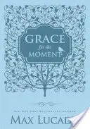 Milosť pre túto chvíľu, kožená väzba, 1: Inšpiratívne myšlienky na každý deň v roku - Grace for the Moment, Leathersoft, 1: Inspirational Thoughts for Each Day of the Year