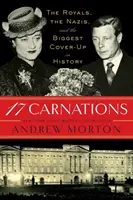 17 karafiátov: Kráľovská rodina, nacisti a najväčšie utajovanie v dejinách - 17 Carnations: The Royals, the Nazis, and the Biggest Cover-Up in History