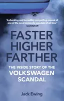 Rýchlejšie, vyššie, ďalej - Vnútorný príbeh škandálu Volkswagenu - Faster, Higher, Farther - The Inside Story of the Volkswagen Scandal