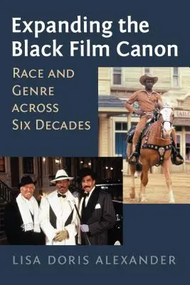 Rozširovanie kánonu černošského filmu: Rasa a žáner naprieč šiestimi desaťročiami - Expanding the Black Film Canon: Race and Genre Across Six Decades