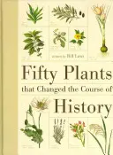 Päťdesiat rastlín, ktoré zmenili chod dejín - Fifty Plants That Changed the Course of History