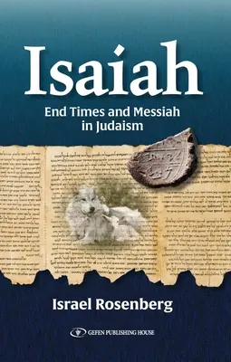 Isaiah: Koniec časov a Mesiáš - Isaiah: End Times and Messiah