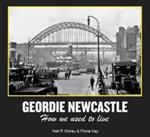 Geordie Newcastle - Ako sme žili - Geordie Newcastle - How we used to live