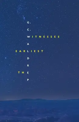 Najstarší svedkovia - The Earliest Witnesses
