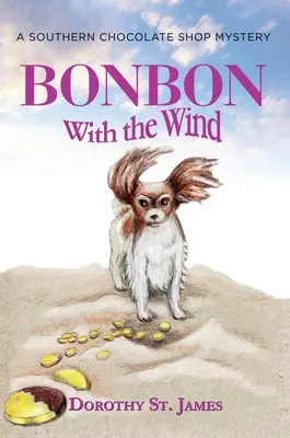Bonbon s vetrom: Záhada južanského obchodu s čokoládou - Bonbon with the Wind: A Southern Chocolate Shop Mystery