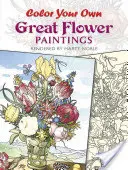 Vyfarbi si vlastné veľké kvetinové obrazy - Color Your Own Great Flower Paintings