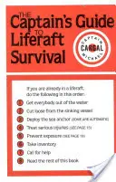 Kapitánova príručka prežitia na záchrannom člne - The Captains' Guide to Liferaft Survival