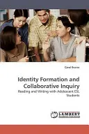 Formovanie identity a kolaboratívne skúmanie - Identity Formation and Collaborative Inquiry