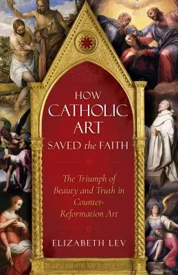 Ako katolícke umenie zachránilo vieru - How Catholic Art Saved the Faith