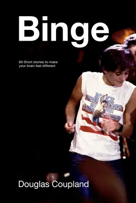 Binge: 60 príbehov, vďaka ktorým sa váš mozog bude cítiť inak - Binge: 60 Stories to Make Your Brain Feel Different