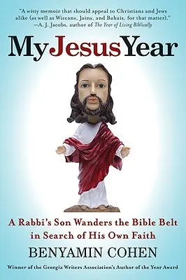Môj Ježišov rok: Rabínov syn putuje biblickým pásom a hľadá svoju vlastnú vieru - My Jesus Year: A Rabbi's Son Wanders the Bible Belt in Search of His Own Faith
