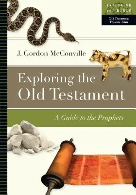 Skúmanie Starého zákona: Sprievodca po prorokoch - Exploring the Old Testament: A Guide to the Prophets