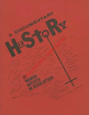 Dokumentárny príbeh umelkýň v revolúcii - A Documentary Herstory of Women Artists in Revolution