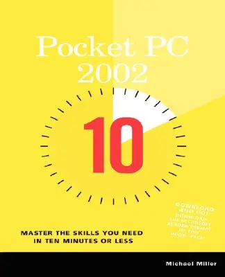 Desaťminútový sprievodca pre vreckové počítače 2002 - Pocket PC 2002 10 Minute Guide