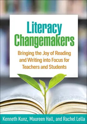 Literacy Changemakers: Literacy Changemakers: Literacy Changemakers: Literacy Changemakers: Literacy Changemakers: Učitelia a žiaci sa môžu tešiť z čítania a písania - Literacy Changemakers: Bringing the Joy of Reading and Writing Into Focus for Teachers and Students