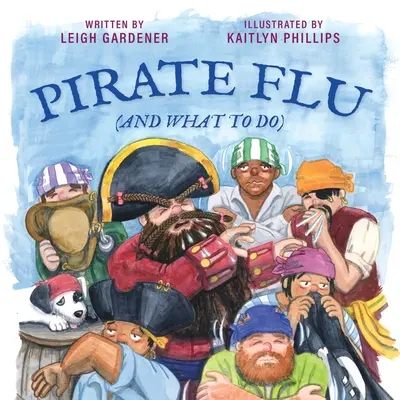 Pirátska chrípka (a čo robiť) - Pirate Flu (And What To Do)