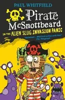 Pirát McSnottbeard v panike z invázie mimozemských slimákov - Pirate McSnottbeard in the Alien Slug Invasion Panic