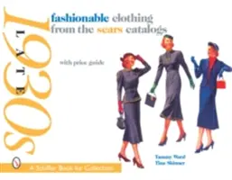 Módne oblečenie z katalógov Sears: Koniec 30. rokov 20. storočia - Fashionable Clothing from the Sears Catalogs: Late 1930s