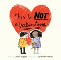 Toto nie je Valentín: (Valentínsky darček pre deti, knihy pre deti na prázdniny) - This Is Not a Valentine: (Valentines Day Gift for Kids, Children's Holiday Books)
