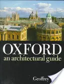 Oxford - architektonický sprievodca (Tyack Geoffrey (riaditeľ Stanford University Centre in Oxford)) - Oxford - An Architectural Guide (Tyack Geoffrey (Director Director Stanford University Centre in Oxford))