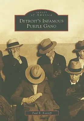 Neslávne známy fialový gang z Detroitu - Detroit's Infamous Purple Gang
