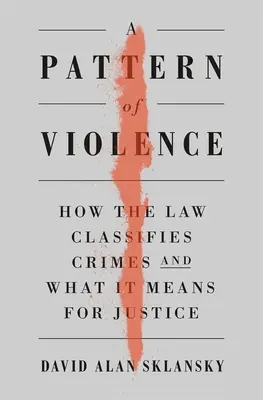 Vzor násilia: Ako zákon klasifikuje trestné činy a čo to znamená pre spravodlivosť - A Pattern of Violence: How the Law Classifies Crimes and What It Means for Justice