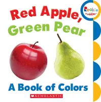 Červené jablko, zelená hruška: Kniha farieb (Rookie Toddler) - Red Apple, Green Pear: A Book of Colors (Rookie Toddler)