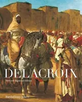 Delacroix: nové a rozšírené vydanie - Delacroix: New and Expanded Edition