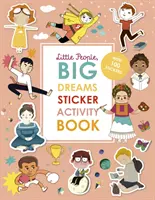 Little People, BIG DREAMS Samolepková kniha aktivít - s viac ako 100 samolepkami - Little People, BIG DREAMS Sticker Activity Book - With over 100 stickers