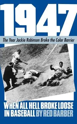 1947: Keď sa v bejzbale rozpútalo peklo - 1947: When All Hell Broke Loose in Baseball