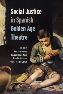 Sociálna spravodlivosť v španielskom divadle zlatého veku - Social Justice in Spanish Golden Age Theatre