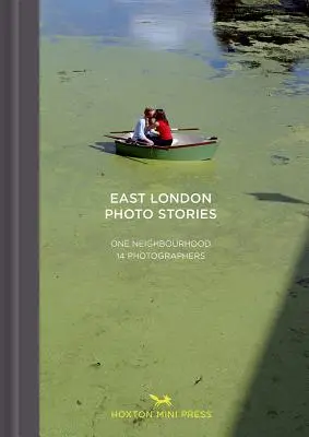 Fotopríbehy z východného Londýna: Jedna štvrť, 14 fotografov - East London Photo Stories: One Neighbourhood, 14 Photographers