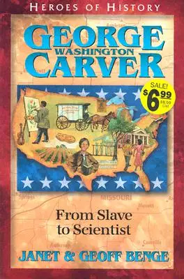 George Washington Carver: Carver: Od otroka k vedcovi - George Washington Carver: From Slave to Scientist