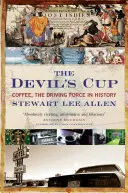Diablova šálka - Káva, hybná sila dejín - Devil's Cup - Coffee, the Driving Force in History