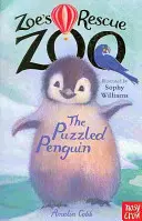 Zoeina záchranná zoo: Zvedavý tučniak - Zoe's Rescue Zoo: Puzzled Penguin