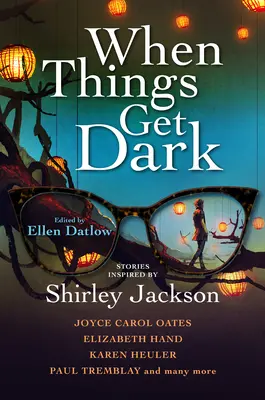 Keď sa zotmie: Príbehy inšpirované Shirley Jacksonovou - When Things Get Dark: Stories Inspired by Shirley Jackson