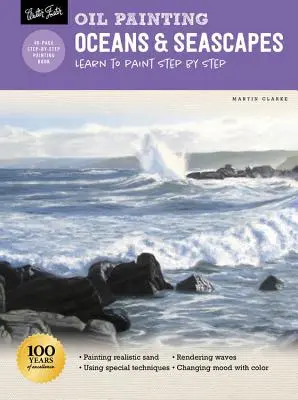 Olejomaľba: Oceány a morské krajiny: Naučte sa maľovať krok za krokom - Oil Painting: Oceans & Seascapes: Learn to Paint Step by Step