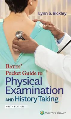 Batesov vreckový sprievodca lekárskym vyšetrením a odberom anamnézy - Bates' Pocket Guide to Physical Examination and History Taking