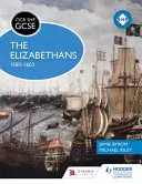 OCR GCSE History Shp: 1580-1603 - OCR GCSE History Shp: The Elizabethans, 1580-1603