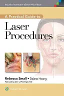 Praktický sprievodca laserovými postupmi - A Practical Guide to Laser Procedures