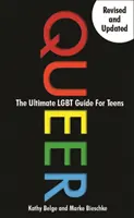 Queer, 2. vydanie: Najlepší sprievodca LGBTQ pre tínedžerov - Queer, 2nd Edition: The Ultimate LGBTQ Guide for Teens