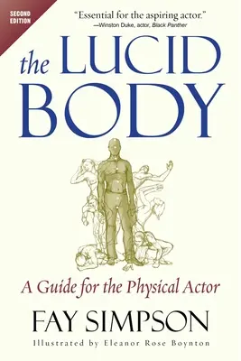 Lucidné telo: Príručka pre fyzického herca - The Lucid Body: A Guide for the Physical Actor