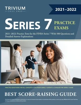 Series 7 Exam Prep 2021-2022: Praktické testy pre FINRA Series 7 s 500 otázkami a podrobnými vysvetleniami odpovedí - Series 7 Exam Prep 2021-2022: Practice Tests for the FINRA Series 7 With 500 Questions and Detailed Answer Explanations
