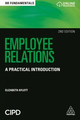 Zamestnanecké vzťahy: Praktický úvod - Employee Relations: A Practical Introduction