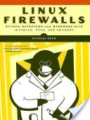 Linuxové firewally: Odhaľovanie útokov a reakcia na ne - Linux Firewalls: Attack Detection and Response