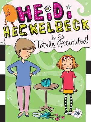 Heidi Heckelbecková je taká totálne uzemnená!, 24 - Heidi Heckelbeck Is So Totally Grounded!, 24