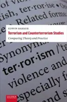 Teroristické a protiteroristické štúdie: Porovnanie teórie a praxe - Terrorism and Counterterrorism Studies: Comparing Theory and Practice
