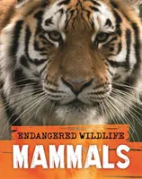 Ohrozená divoká príroda: Záchrana cicavcov - Endangered Wildlife: Rescuing Mammals